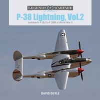 P-38 Lightning Vol. 2: Lockheed's P-38j To P-38m In World War Ii