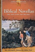 biblical Novellas: Tobit, Judith, Esther, 1 And 2 Maccabees (liguori Catholic Bible Study): Tobit, Judith, Esther, 1 and 2 Maccabe