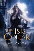 The Isis Collar: Book 4 Of The Blood Singer Novels