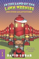 In the Land of the Lawn Weenies: and Other Warped and Creepy Tales