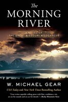 The Morning River: A Novel of the Great Missouri Wilderness