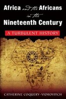 Africa and the Africans in the Nineteeth Century: A Turbulent History