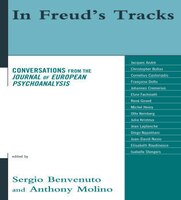 In Freud's Tracks: Conversations from the Journal of European Psychoanalysis
