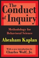 The Conduct of Inquiry: Methodology For Behavioural Science