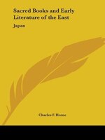 Sacred Books and Early Literature of the East: Japan