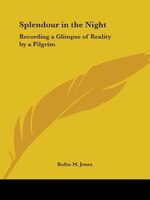 Splendour in the Night: Recording a Glimpse of Reality by a Pilgrim