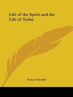 Life of the Spirit and the Life of Today