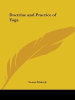 Doctrine and Practice of Yoga