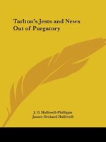 Tarlton's Jests and News Out of Purgatory