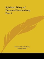 Spiritual Diary of Emanuel Swedenborg Part 4