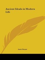 Ancient Ideals in Modern Life