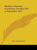 Mackey's National Freemason, October 1871 to September 1872