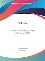 Philistine: A Periodical of Protest, June 1897 to November 1897