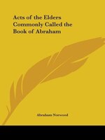 Acts of the Elders Commonly Called the Book of Abraham