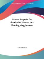 Praises Bespoke for the God of Heaven in a Thanksgiving Sermon