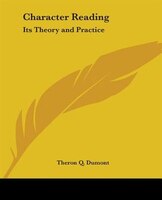 Character Reading: Its Theory and Practice