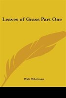 Leaves of Grass Part One