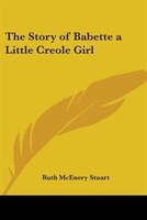 The Story of Babette, a Little Creole Girl