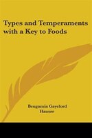 Types and Temperaments with a Key to Foods