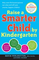 Raise a Smarter Child by Kindergarten: Build a Better Brain and Increase IQ Up to 30 Points