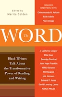 The Word: Black Writers Talk about the Transformative Power of Reading and Writing