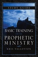 BASIC TRAINING FOR THE PROPHETIC/STUDY G