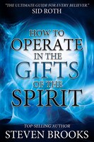 How To Operate In The Gifts Of The Spiri