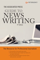 The Associated Press Guide To News Writing, 4th Edition