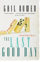 The Last Good Day: A Joanne Kilbourn Mystery