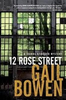 12 Rose Street: A Joanne Kilbourn Mystery