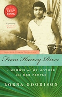 From Harvey River: A Memoir Of My Mother And Her People