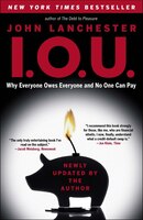 I.o.u.: Why Everyone Owes Everyone And No One Can Pay
