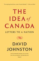 The Idea of Canada: Letters to a Nation