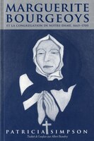 Marguerite Bourgeoys et la Congrégation de Notre Dame, 1665-1670