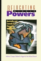 Relocating Middle Powers: Australia and Canada in a Changing World Order