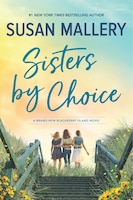 sisters by choice a novel