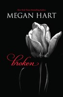 Broken Megan Hart Author
