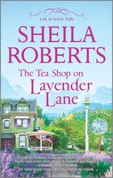 The Tea Shop on Lavender Lane (Life in Icicle Falls) (English Edition)