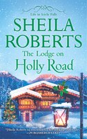 The Lodge on Holly Road (Life in Icicle Falls)