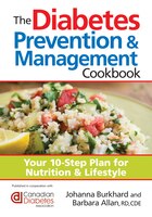 The Diabetes Prevention and Management Cookbook: Your 10-Step Plan for Nutrition and Lifestyle