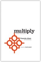 MULTIPLY: Disciple Making for Ordinary PeopleVol 1