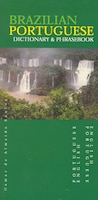 Brazilian Portuguese-english/english-brazilian Portuguese Dictionary & Phrasebook: Brazilian Portuguese-English/English-Brazilian