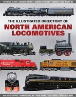 Illustrated Directory Of North American Locomotives Illustrated Directory Of North American Locomotives