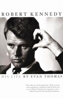 Robert Kennedy: His Life