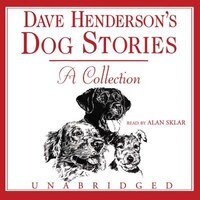 Dave Henderson's Dog Stories: A Collection