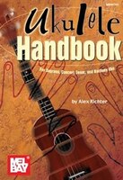 Ukulele Handbook: For Soprano, Concert, Tenor, And Baritone Uke