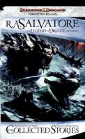The Collected Stories: The Legend Of Drizzt: The Legend Of Drizzt