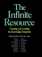 The Infinite Resource: Creating and Leading the Knowledge Enterprise