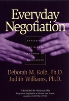 Everyday Negotiation: Navigating the Hidden Agendas in Bargaining