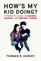 How's My Kid Doing?: A Parent's Guide to Grades, Marks, and Report Cards